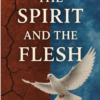 the spirit versus flesh